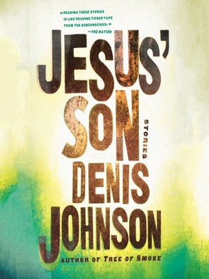 cover image of Jesus' Son--Stories: Picador Modern Classics Series, Book 3